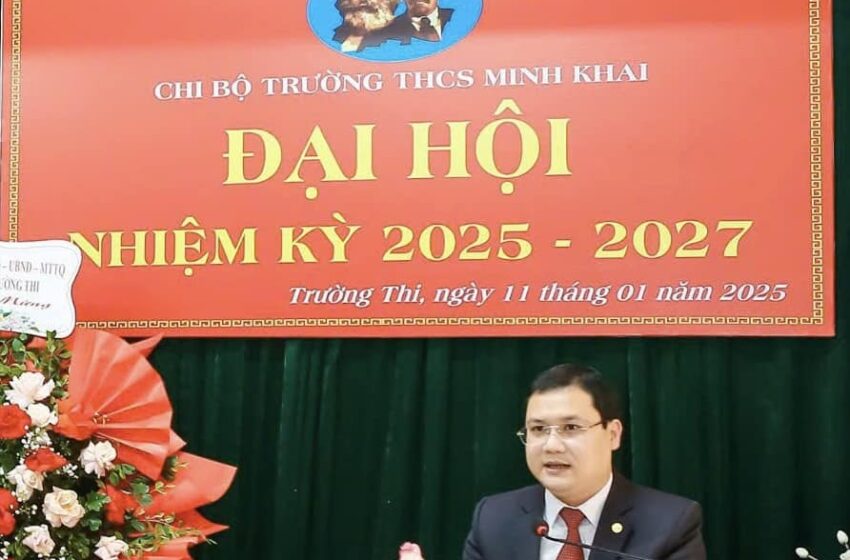  ĐẠI HỘI CHI BỘ TRƯỜNG THCS MINH KHAI NHIỆM KỲ 2025 – 2027